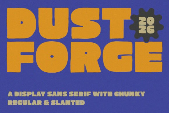 Dust Forge: A Chunky Display Sans Serif with Retro Boom
