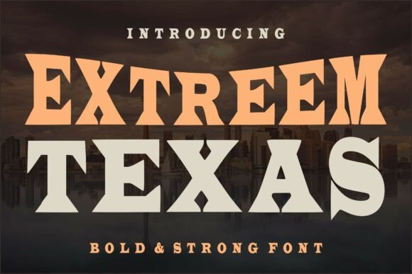 Extreeme Texas: A Bold Typeface for Authentic Western Design
