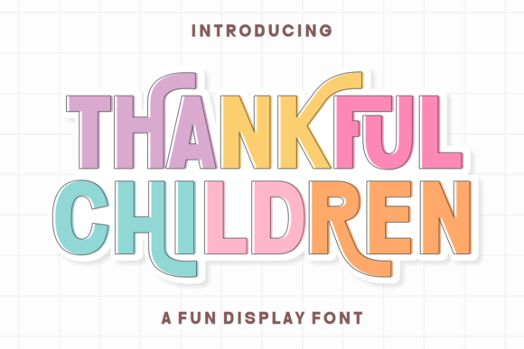 Thankful Children: Capturing Childhood's Spirit in Typography